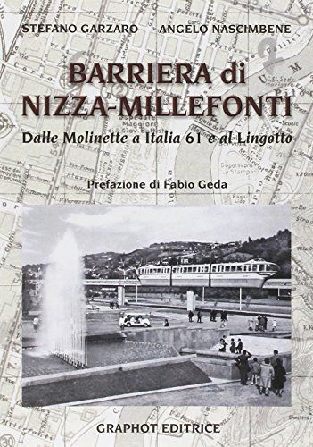 Libri Stefano Garzaro / Angelo Nascimbene - Barriera Di Nizza Millefonti. Dalle