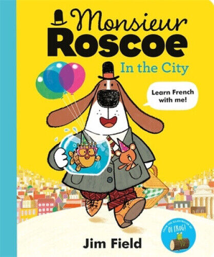 Monsieur Roscoe in the City (Monsieur Roscoe) by Jim Field