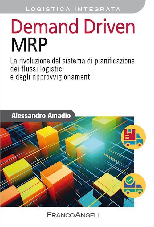 DEMAND DRIVEN MRP  - AMADIO ALESSANDRO - Franco Angeli