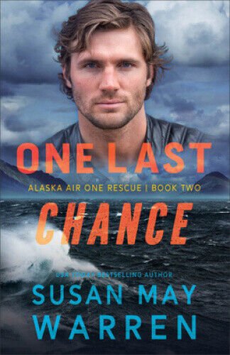 One Last Chance (Alaska Air One Rescue) by Warren, Susan May
