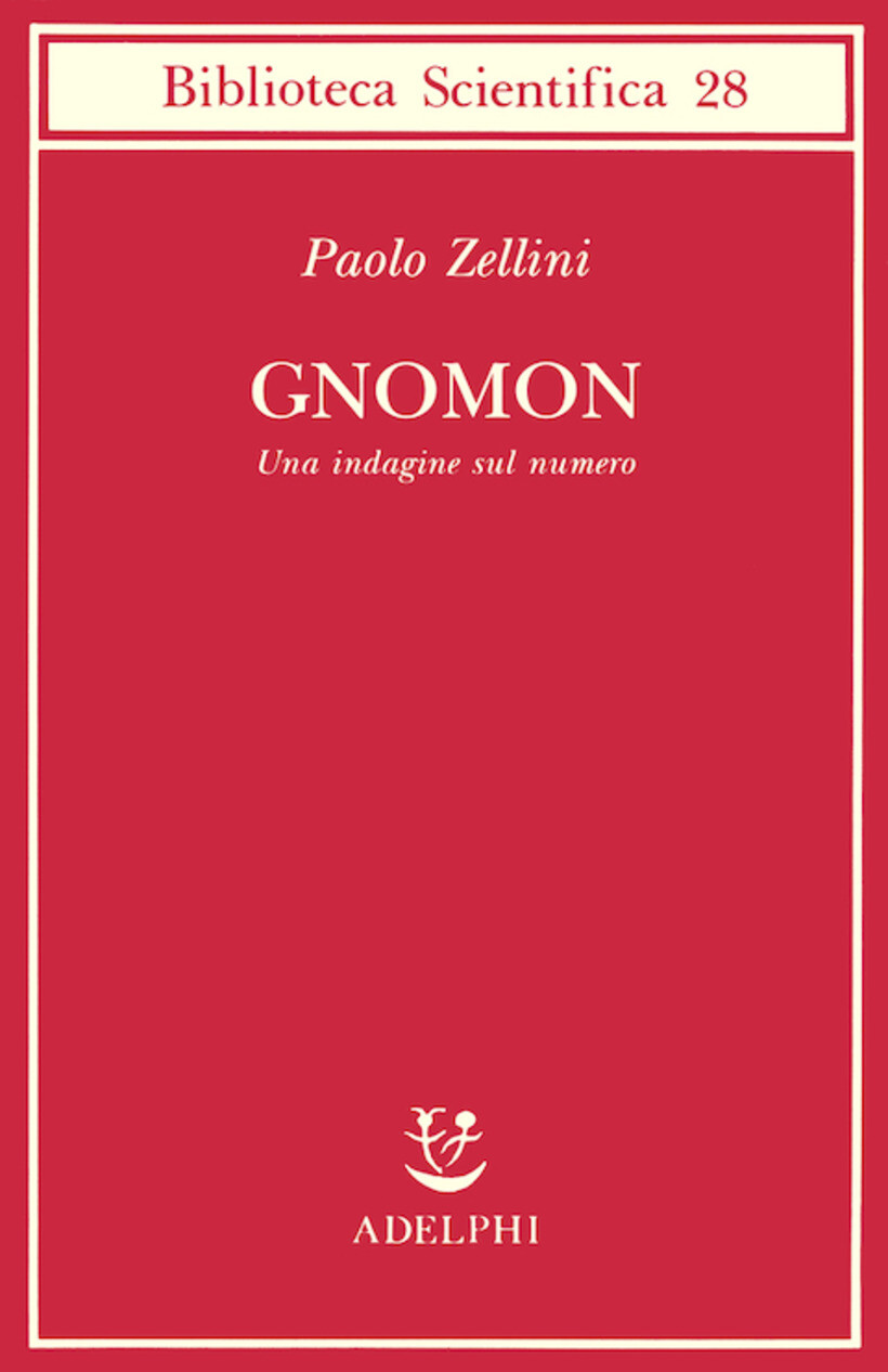 GNOMON. UNA INDAGINE SUL NUMERO - ZELLINI PAOLO 9788845915017