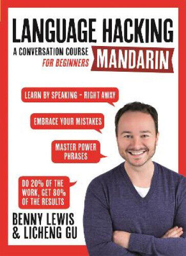LANGUAGE HACKING MANDARIN (Learn How to Speak Mandarin - Right Away): A