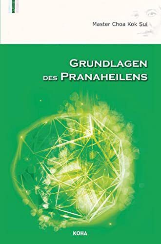 Choa Kok Sui Grundlagen des Pranaheilens (Copertina rigida)