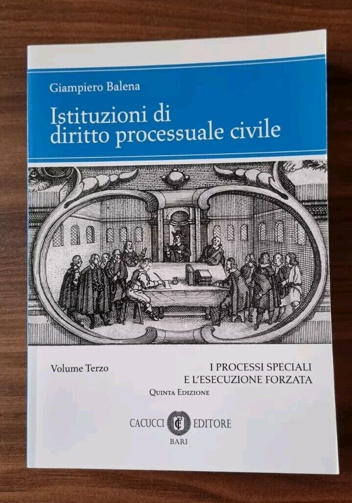 Istituzioni di diritto processuale civile. Volume III - Giampiero Balena