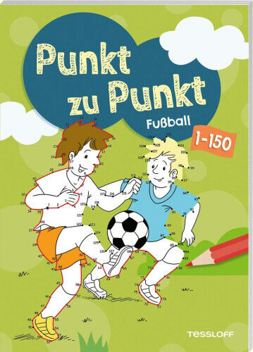 Punkt zu Punkt. Fußball. 1 bis 150 [German] by Lohr, Stefan