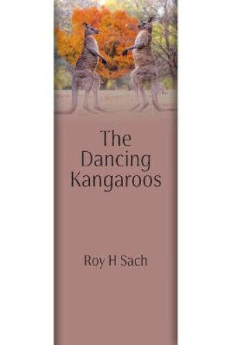 The Dancing Kangaroos by Roy H. Sach