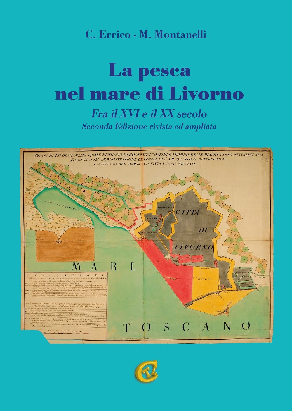 La pesca nel mare di Livorno. Fra il XVI e il XX secolo - [CTL Editore Livorno]
