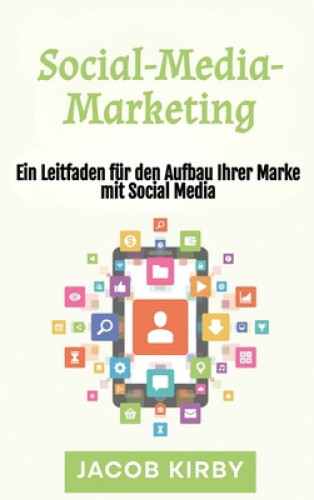 Social-Media-Marketing: Ein Leitfaden für den Aufbau Ihrer Marke mit Social