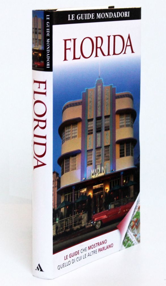 Florida. Le guide Mondadori - Rilegato Mondadori Electa