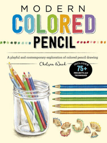 Modern Colored Pencil: A playful and contemporary exploration of colored