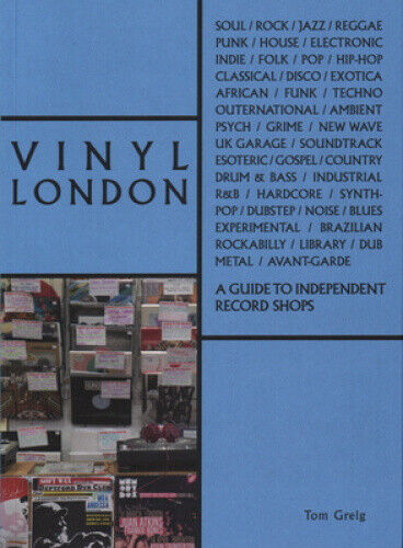 Vinyl London: A Guide to Independent Record Shops (The London Series)
