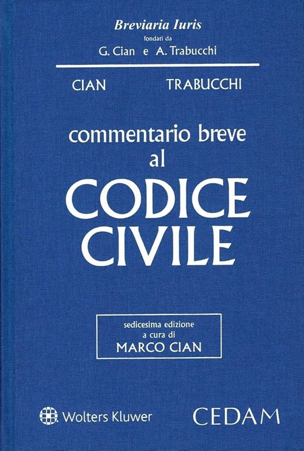 Commentario breve al codice civile - Cian Giorgio, Trabucchi Alberto