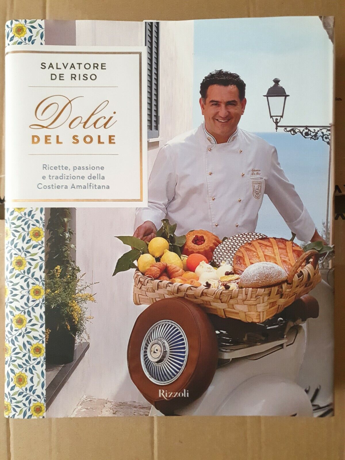 S. De Riso, Dolci Del Sole (Costiera Amalfitana), Rizzoli, 2008