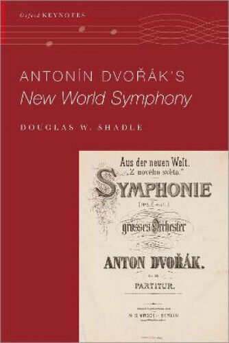 Anton'in Dvo%r'ak's New World Symphony (Oxford Keynotes)