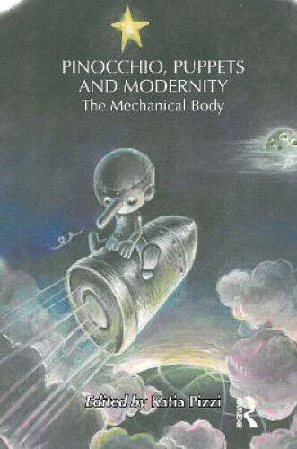 Pinocchio, Puppets, and Modernity: The Mechanical Body (Children's Literature