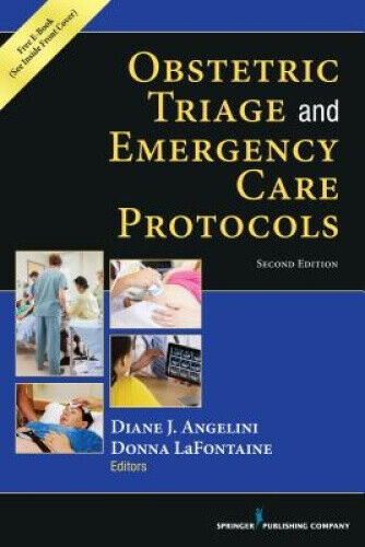 Obstetric Triage and Emergency Care Protocols, Second Edition
