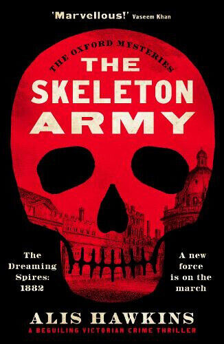 The Skeleton Army (Oxford Mysteries The) by Alis Hawkins