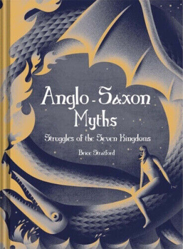 Anglo-Saxon Myths: The Struggle for the Seven Kingdoms