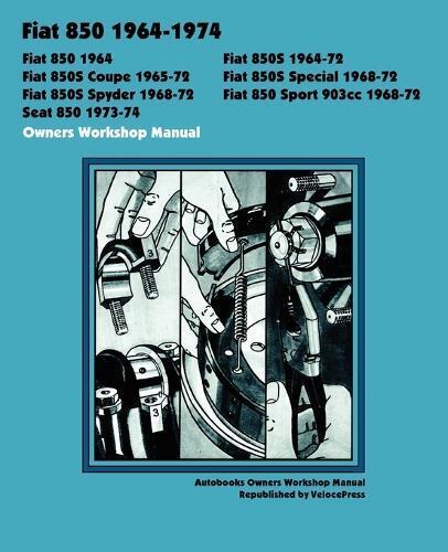 Autobooks Fiat 850 1964-72 Owners Workshop Manual (Tascabile)