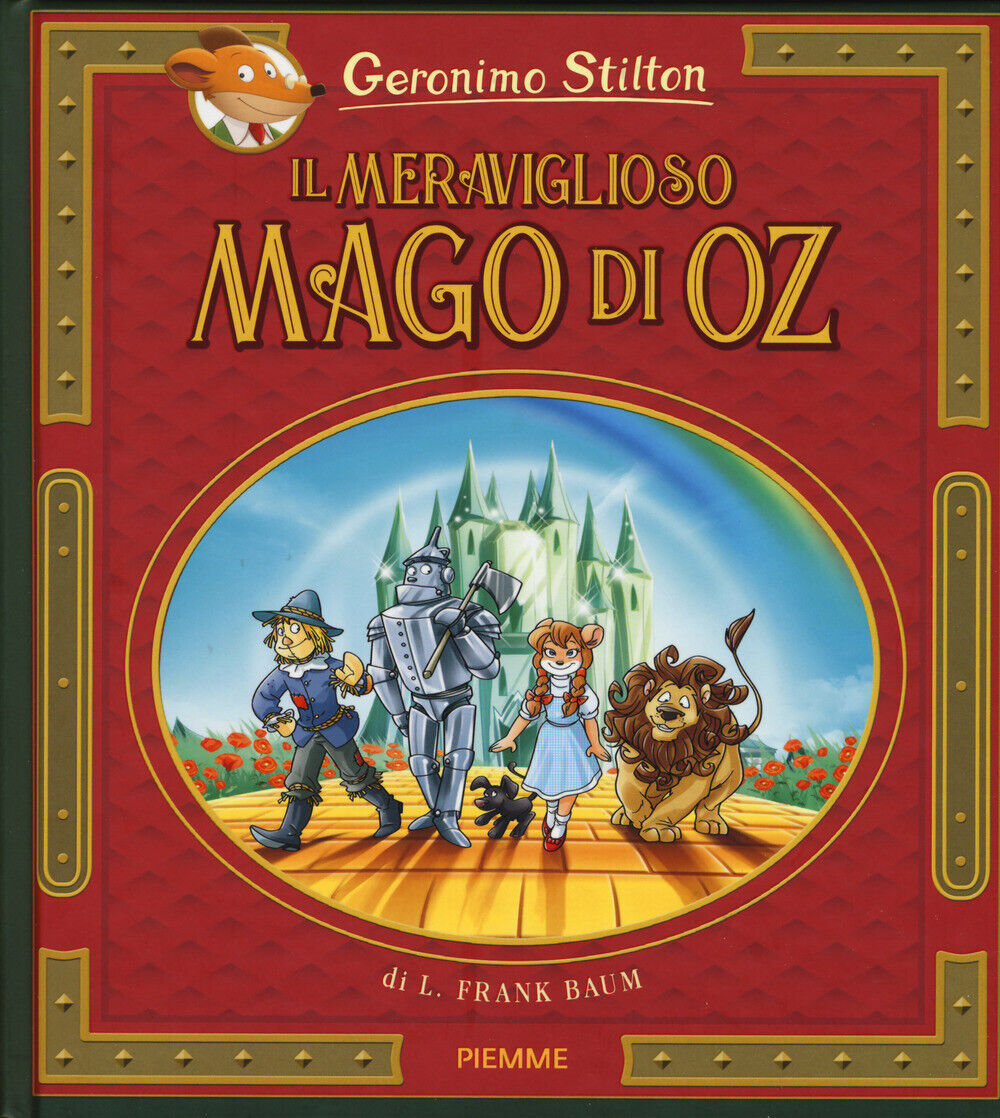 Il meraviglioso Mago di Oz di Lyman Frank Baum. Nuova ediz. - Stilton Geronimo