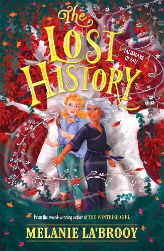 The Lost History: Talismans of Fate Book 2 by Melanie La'Brooy
