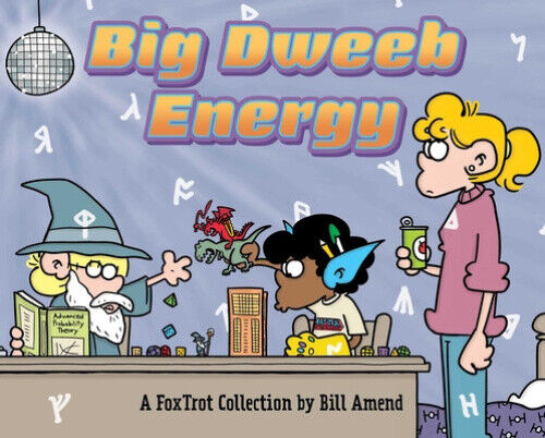 Big Dweeb Energy: A FoxTrot Collection (FoxTrot) by Amend, Bill