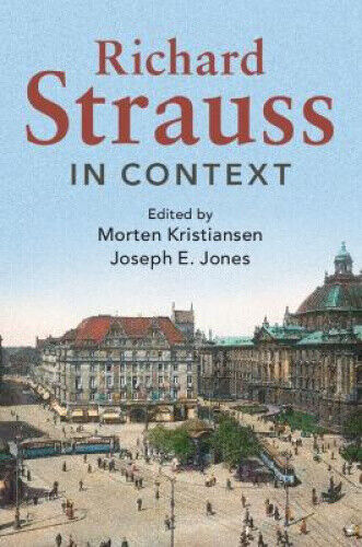 Richard Strauss in Context (Composers in Context) by Morten Kristiansen
