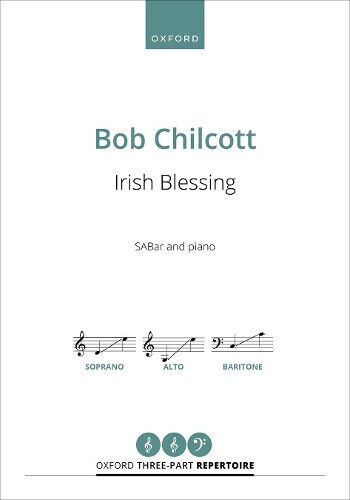 Irish Blessing (Oxford Three-part Repertoire) by Bob Chilcott