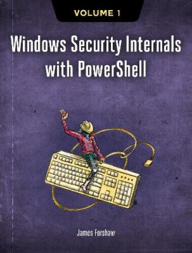 Windows Security Internals: A Deep Dive Into Windows Authentication,