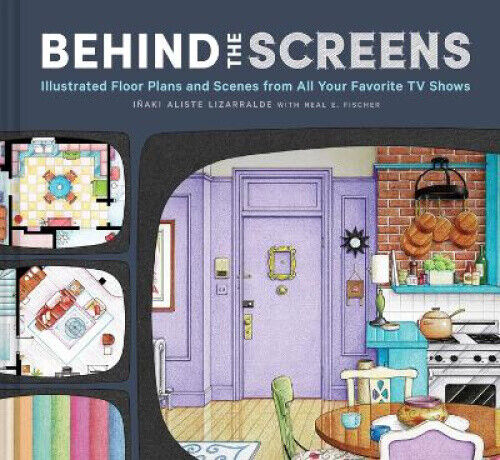 Behind the Screens: Illustrated Floor Plans and Scenes from the Best TV Shows