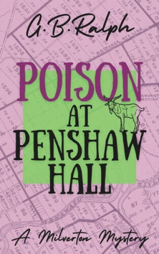 Poison at Penshaw Hall (Milverton Mysteries The) by G. B. Ralph