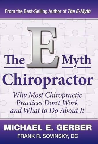 DC Frank R Sovinsky Michael E Gerber The E-Myth Chiropractor (Copertina rigida)