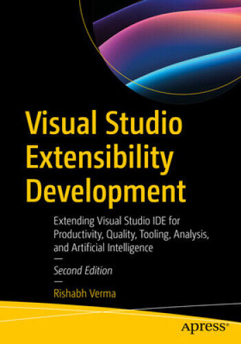 Visual Studio Extensibility Development: Extending Visual Studio Ide for