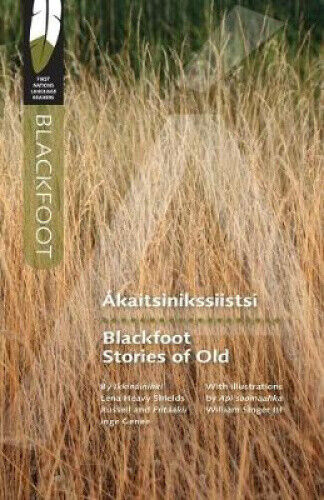 Blackfoot Stories of Old by Lena Russell