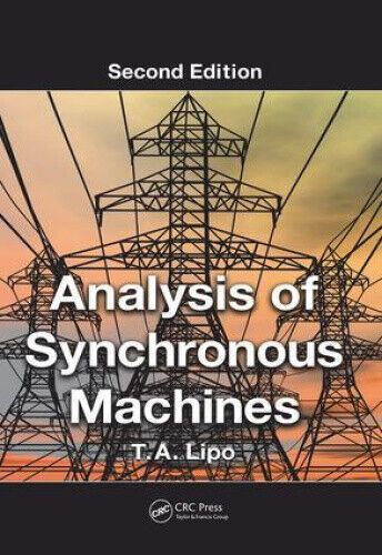 Analysis of Synchronous Machines, Second Edition by Lipo, T. A.