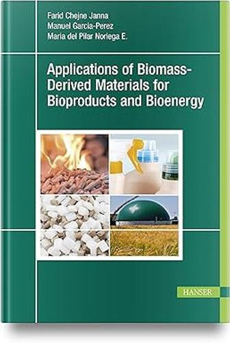 Applications of Biomass-Derived Materials for Bioproducts and Bioenergy