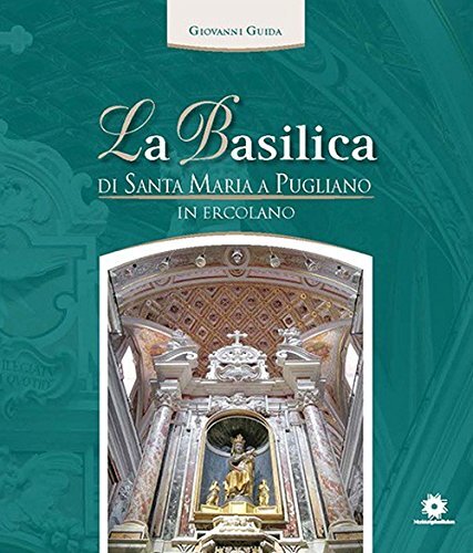 9788880904656 La basilica di Santa Maria a Pugliano in Ercolano - Giovanni Giuda