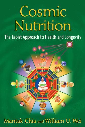 William U. Wei Mantak Chia Cosmic Nutrition (Tascabile)