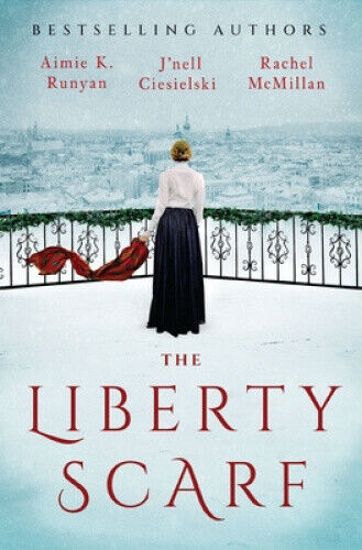 The Liberty Scarf: A Story of Three Women, One War, and a Scarf That Binds