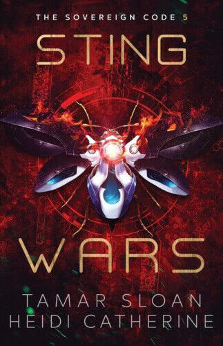Sting Wars: The Sovereign Code (The Sovereign Code) by Tamar Sloan