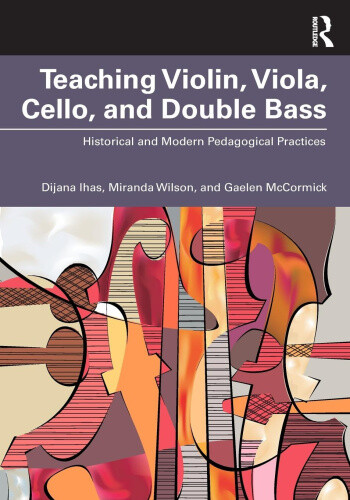 Teaching Violin, Viola, Cello, and Double Bass: Historical and Modern