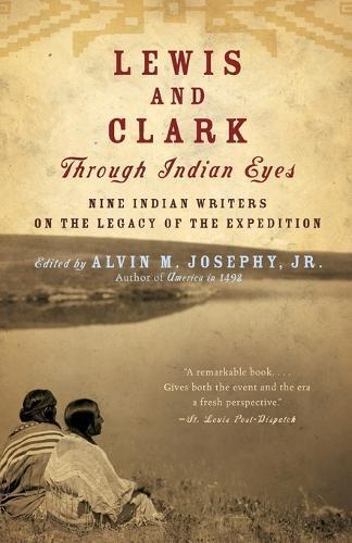 Alvin M. Josephy Lewis and Clark Through Indian Eyes (Tascabile)