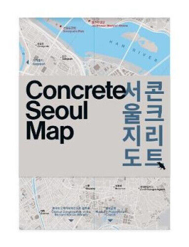 Concrete Seoul Map: Bilingual Guide Map to Seoul's Concrete and Brutalist