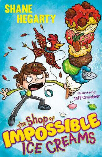 The Shop of Impossible Ice Creams: Book 1 (Shop of Impossible Ice Creams The)