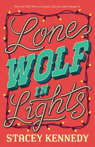 Lone Wolf In Lights: For fans of Elsie Silver, a spicy and emotional holiday