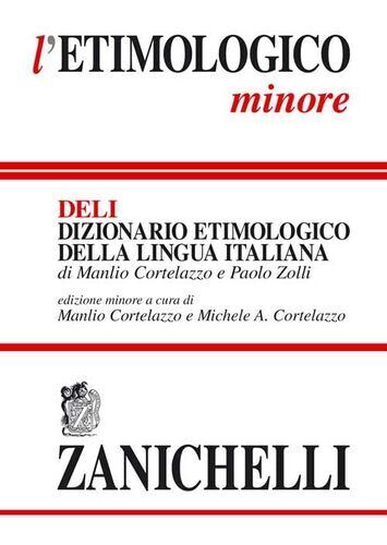 L' etimologico minore. Dizionario etimologico della lingua italiana