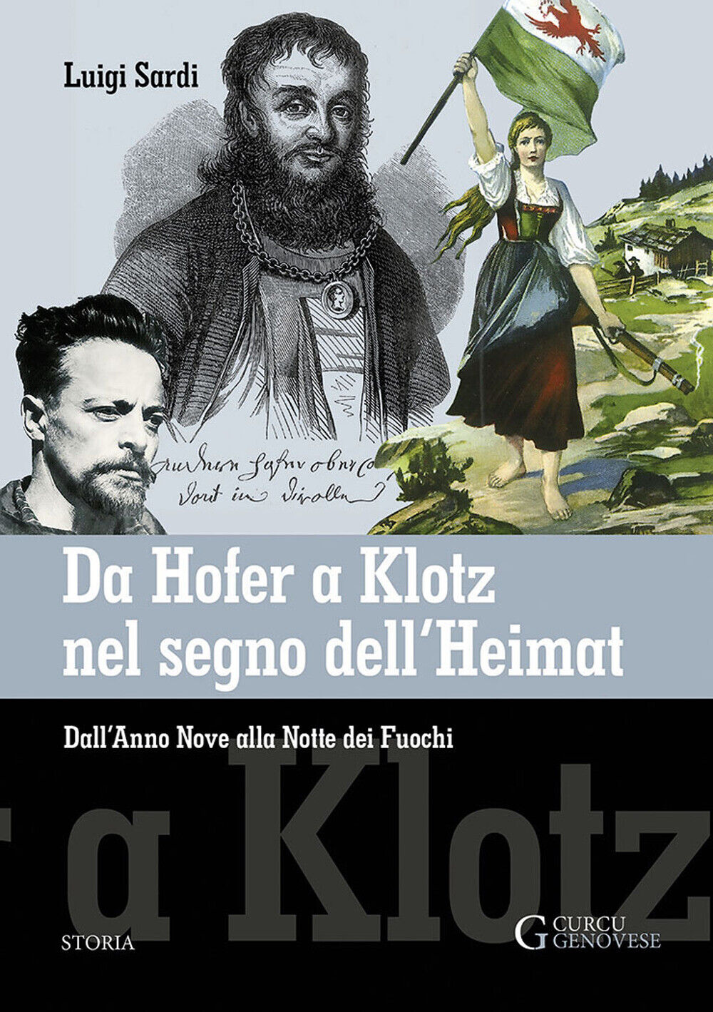 Libri Luigi Sardi - Da Hofer A Klotz Nel Segno Dell'heimat. Dall'anno Nove Alla