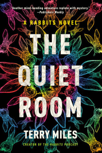 The Quiet Room: A Rabbits Novel (RABBITS) by Terry Miles