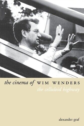 Alexander Graf The Cinema of Wim Wenders (Tascabile)