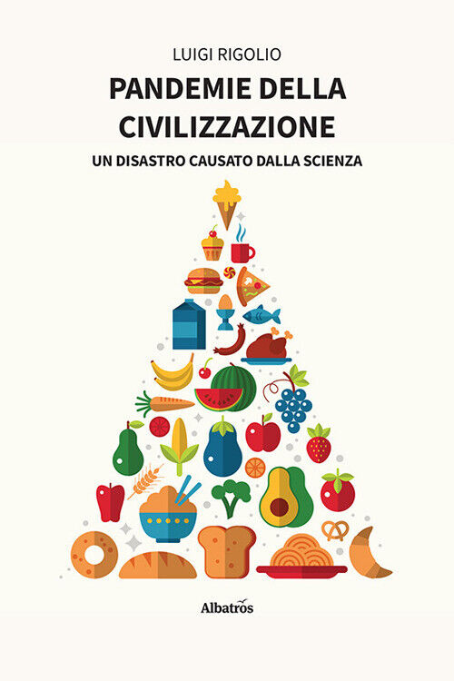 Pandemie della civilizzazione - Rigolio Luigi